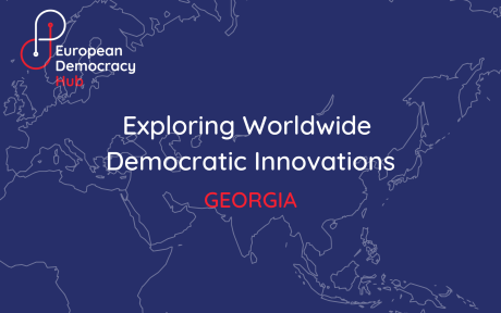 Exploring Worldwide Democratic Innovations - Georgia