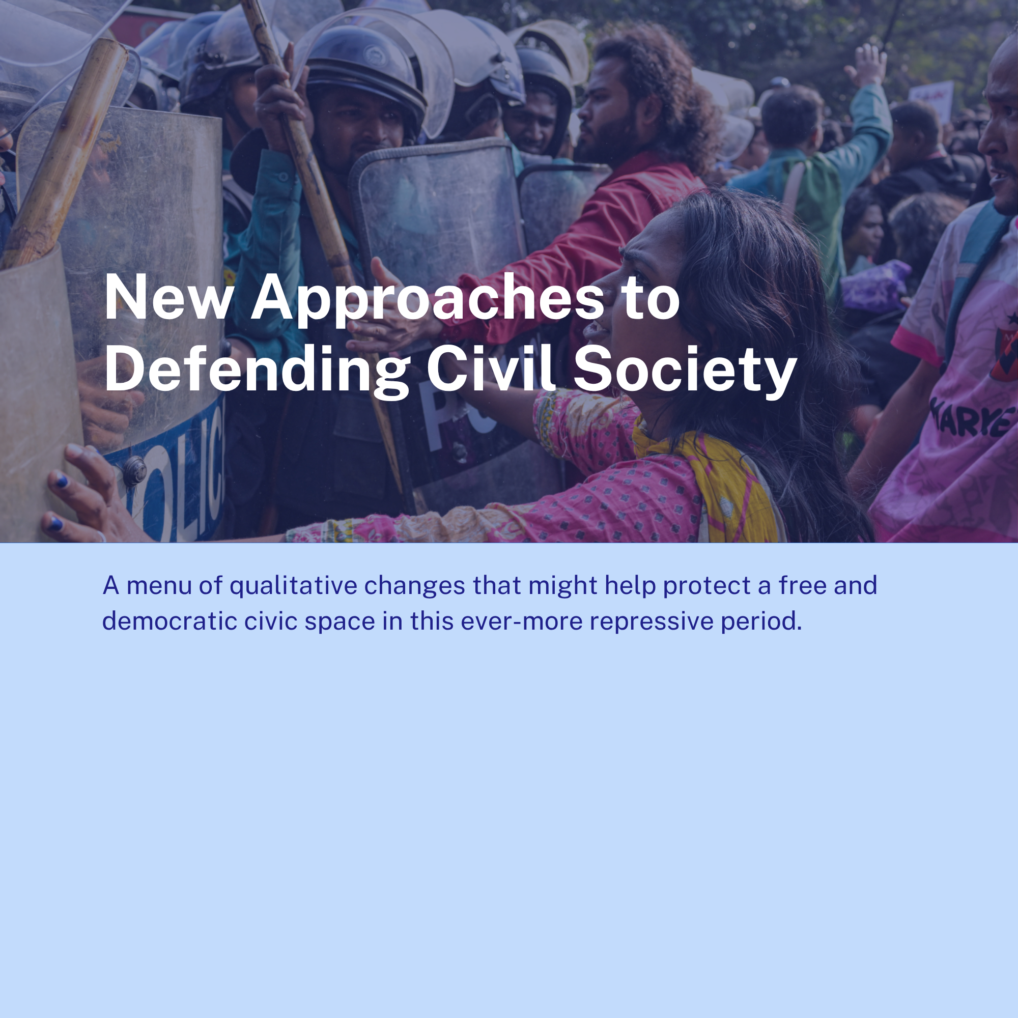 New Approaches to Defending Civil Society

A menu of qualitative changes that might help protect a free and democratic civic space in this ever-more repressive period.