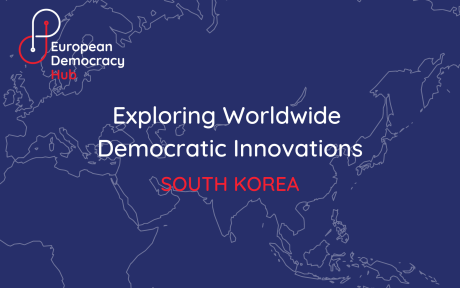 Exploring Worldwide Democratic Innovations - South Korea