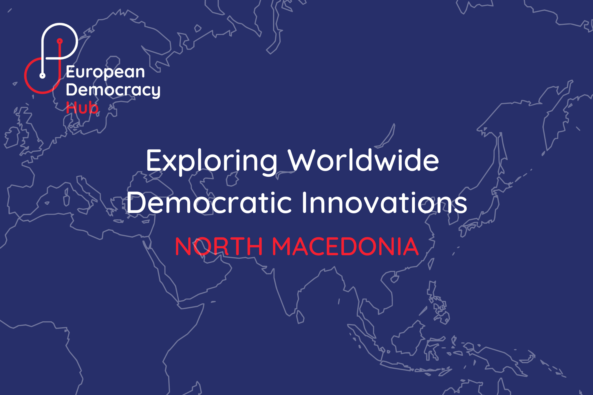 Exploring Worldwide Democratic Innovations - North Macedonia