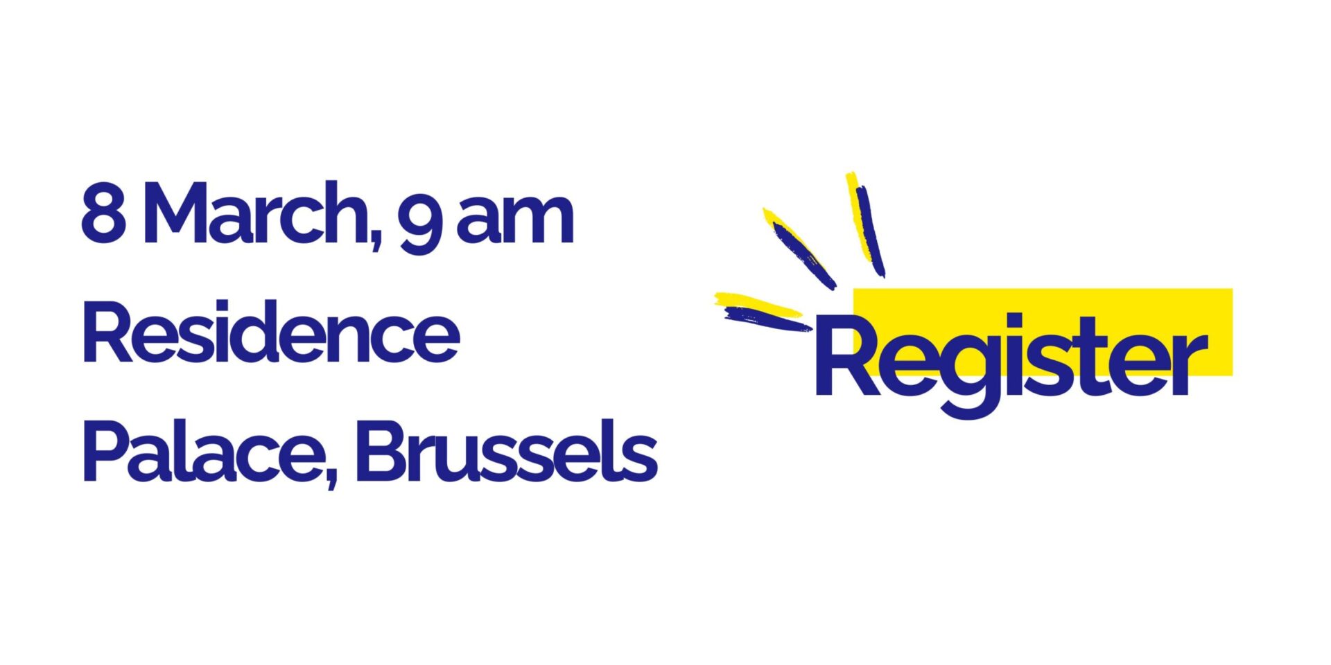 Join us on 8 March, 9am, Residence Palace, Brussels.